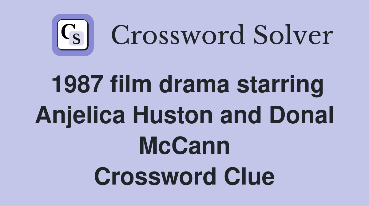 1987 film drama starring Anjelica Huston and Donal McCann - Crossword